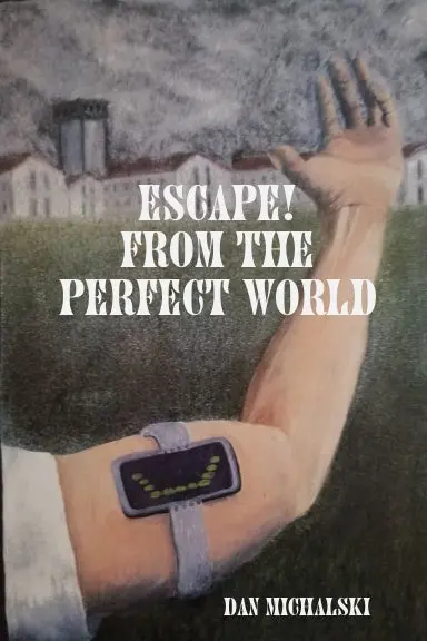 Escape From The Perfect World 1