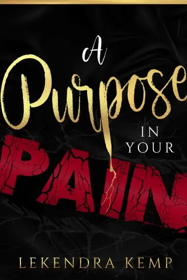 A Purpose In Your Pain 1