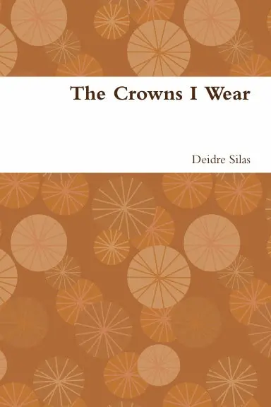 The Crowns I Wear 1