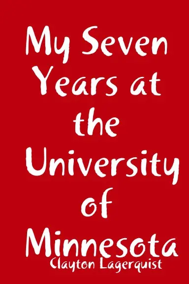My Seven Years At The University Of Minnesota 1