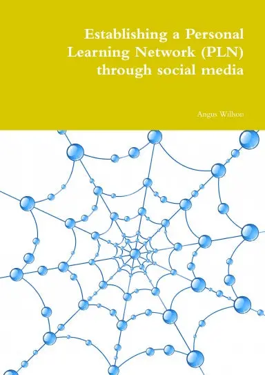 Establishing A Personal Learning Network (Pln) Through Social Media 1