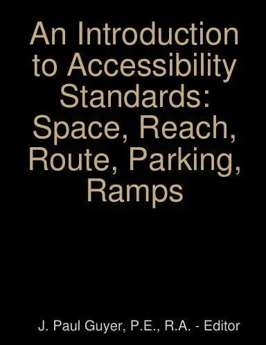 An Introduction To Accessibility Standards: Space, Reach, Route, Parking, Ramps 1