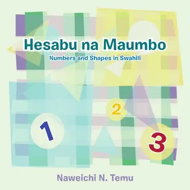 Hesabu Na Maumbo: Numbers And Shapes In Swahili 1