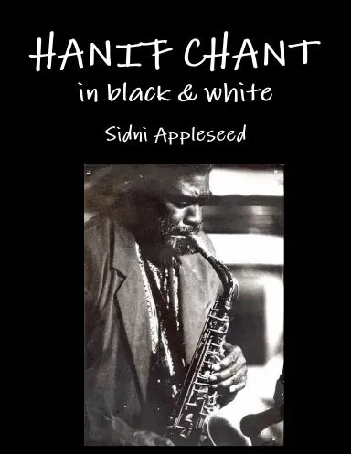 Hanif Chant In Black & White 1