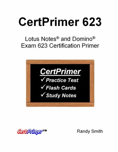 Certprimer 623:  Lotus Notes¨ And Domino¨ Exam 623 Certification Primer 1
