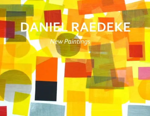 Daniel Raedeke: New Paintings 1