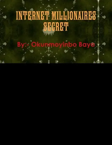 Internet Millionaires Secret 1