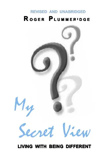 My Secret View - Living With Being Different 1