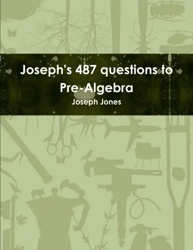 Joseph's 487 Questions To Pre-Algebra 1