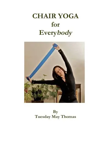 Chair Yoga For Everybody 1