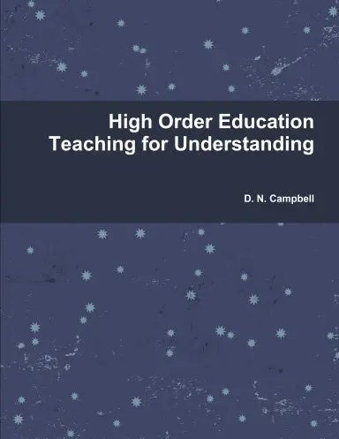 High Order Education Teaching For Understanding 1