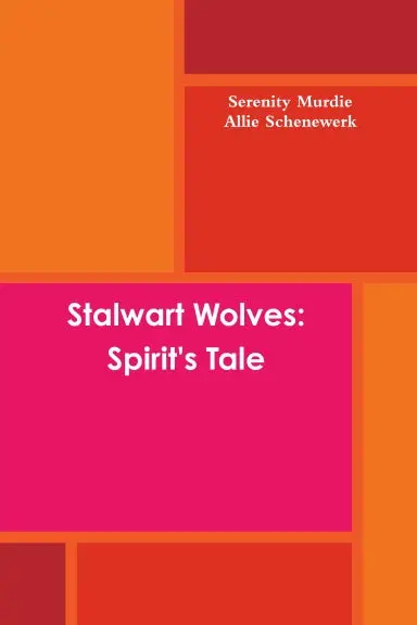 Stalwart Wolves: Spirit's Tale 1