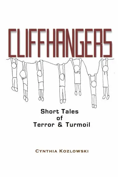 Cliffhangers: Short Tales Of Terror & Turmoil 1