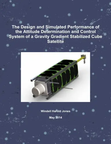 The Design And Simulated Performance Of The Attitude Determination And Control System Of A Gravity Gradient Stabilized Cube Satellite 1