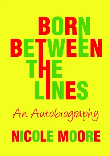 Born Between The Lines: An Autobiography 1
