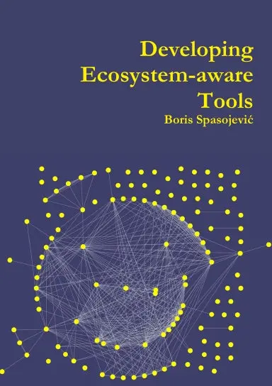 Developing Ecosystem-Aware Tools 1