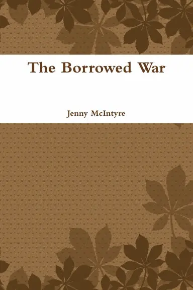 The Borrowed War 1