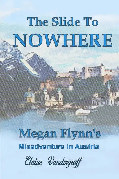 The Slide To Nowhere: Megan Flynn's Misadventure In Austria 1