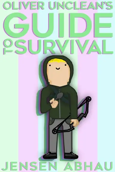 Oliver Unclean's Guide To Survival 1