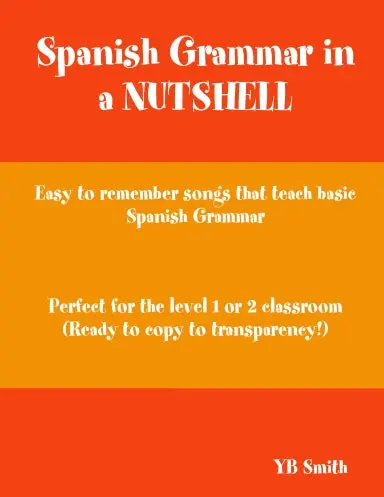 Spanish Grammar In A Nutshell 1