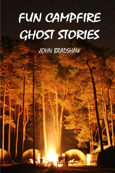 Fun Campfire Ghost Stories 1