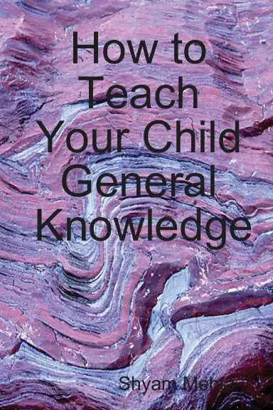 How To Teach Your Child General Knowledge 1