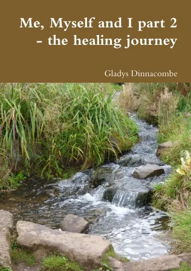 Me, Myself And I Part 2 - The Healing Journey 1