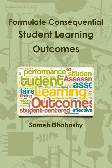 Formulate Consequential Student Learning Outcomes 1