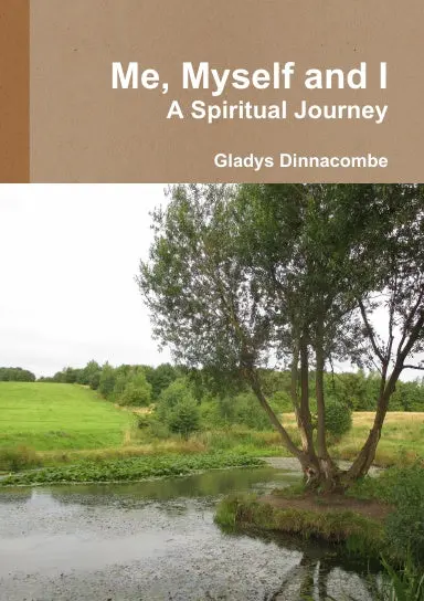 Me, Myself And I - A Spiritual Journey 1