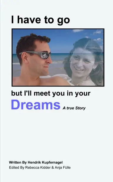 I Have To Go But Iõll Meet You In Your Dreams 1