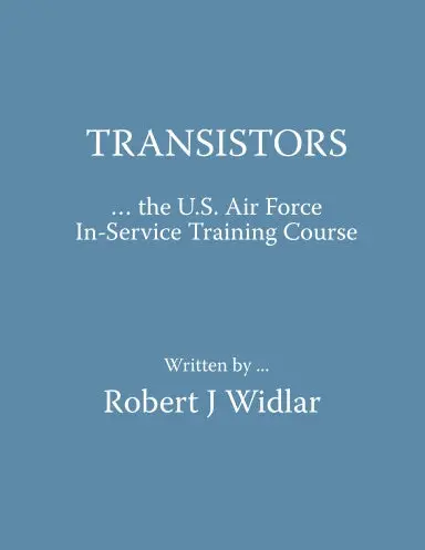 Transistors - The U.S. Air Force In-Service Training Course 1