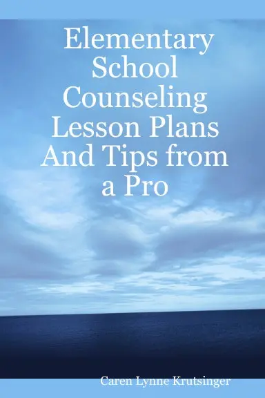 Elementary School Counseling Lesson Plans And Tips From A Pro 1