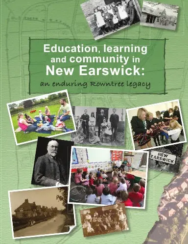 Education, Learning And Community In New Earswick: An Enduring Rowntree Legacy 1