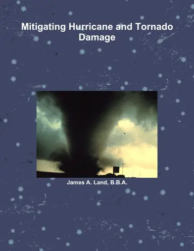 Mitigating Hurricane And Tornado Damage 1