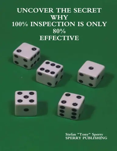 Uncover The Secret Why 100% Inspection Is Only 80% Effective 1