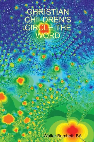 Christian Children's Circle The Word 1