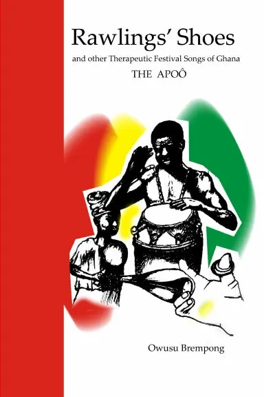 Rawlings' Shoes And Other Therapeutic Festival Songs Of Ghana 1