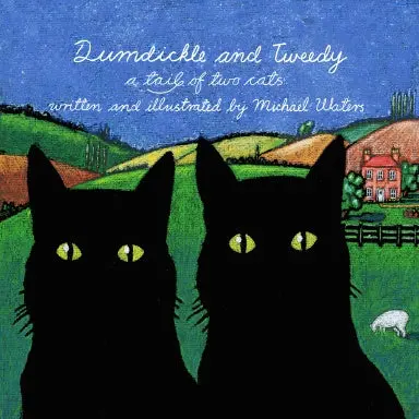 Dumdickle And Tweedy: A Tail Of Two Cats 1