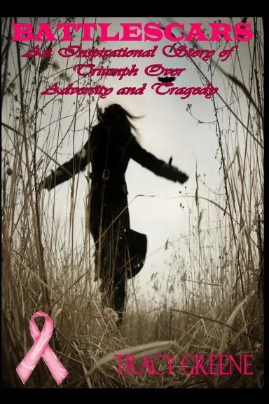 Battlescars: An Inspirational Story Of Triumph Over Adversity And Tragedy 1