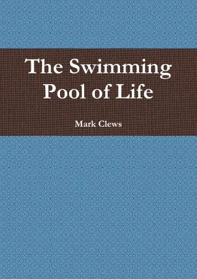 The Swimming Pool Of Life 1