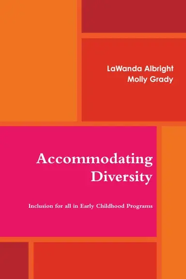 Accommodating Diversity: Inclusion For All In Early Childhood Programs 1