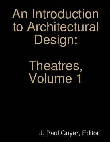 An Introduction To Architectural Design: Theatres, Volume 1 1