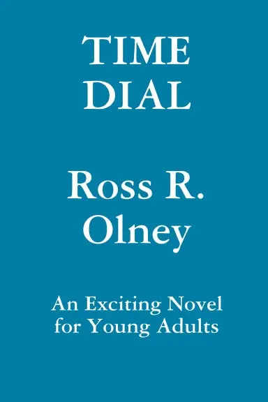 Time Dial  A Novel For Young Readers 1