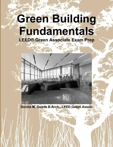 Green Building Fundamentals. Leed¨ Green Associate Exam Prep. 1