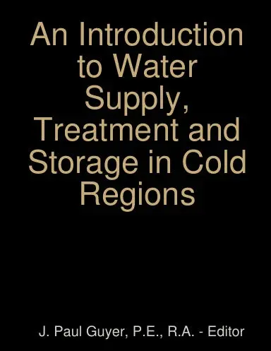 An Introduction To Water Supply, Treatment And Storage In Cold Regions 1