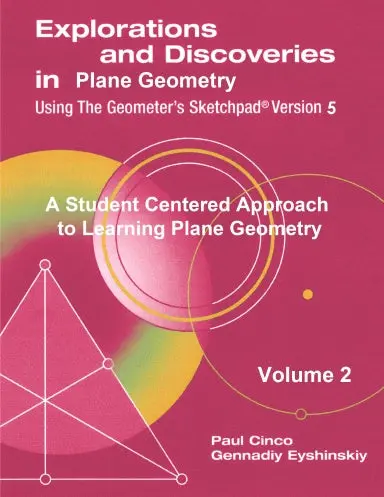 Explorations And Discoveries In Plane Geometry Using The Geometer's Sketchpad Version 5 Volume 2 1