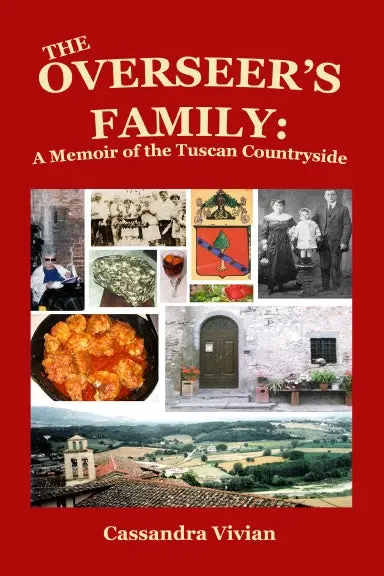 The Overseer's Family: A Memoir Of The Tuscan Countryside 1