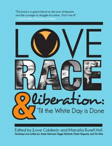 Love, Race, And Liberation; 'Til The White Day Is Done 1