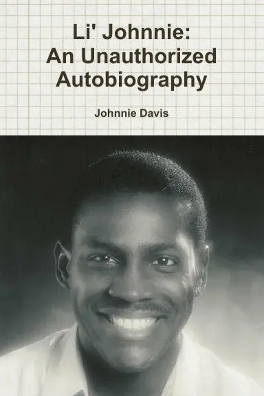 Li' Johnnie:  An Unauthorized Autobiography 1