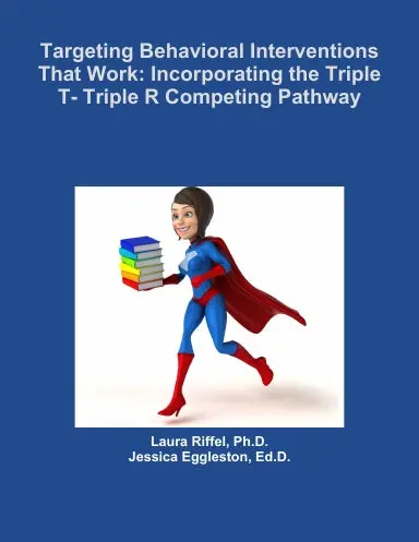 Targeting Behavioral Interventions That Work: Incorporating The Triple T- Triple R Competing Pathway 1